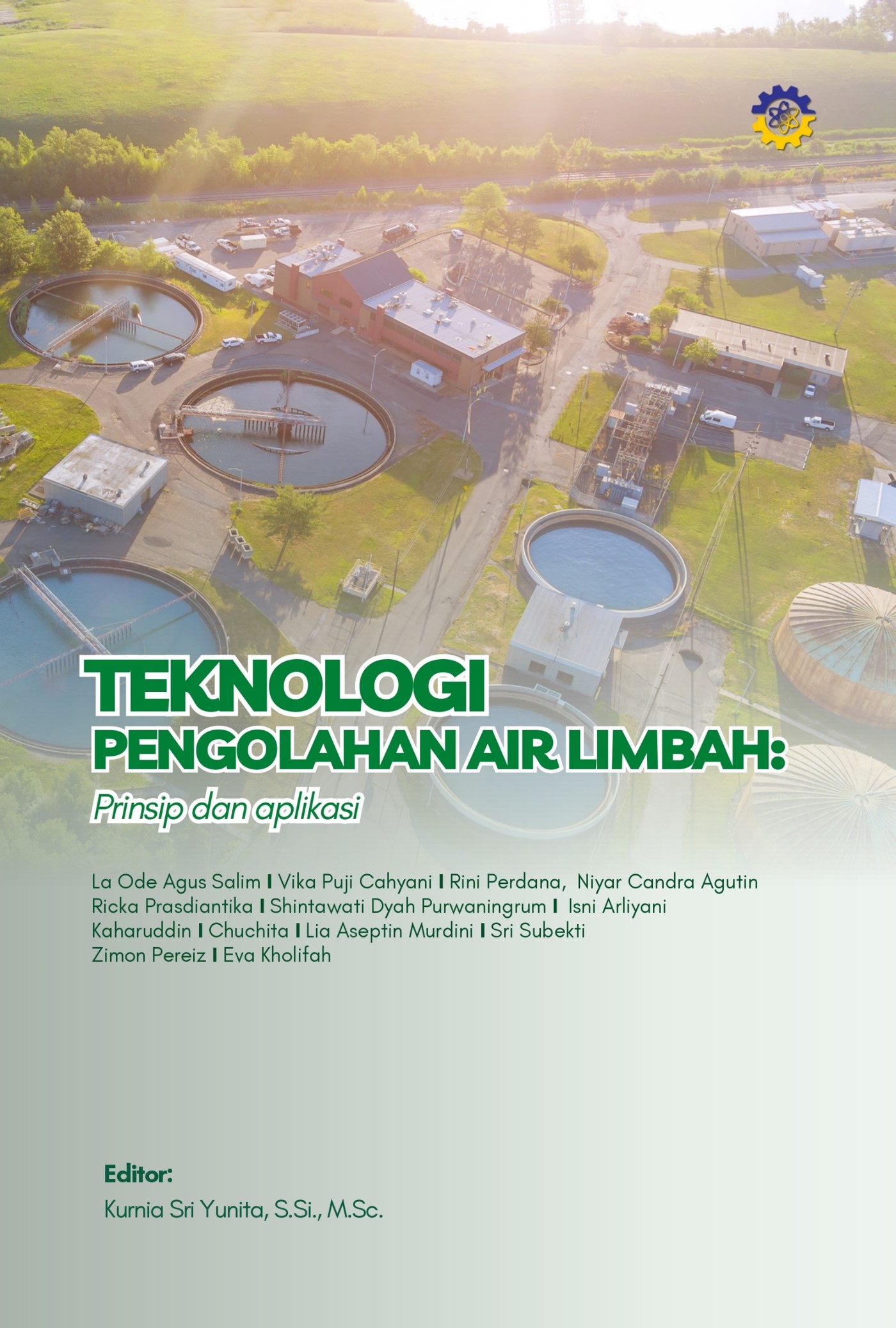 TEKNOLOGI PENGOLAHAN AIR LIMBAH:  PRINSIP DAN APLIKASI