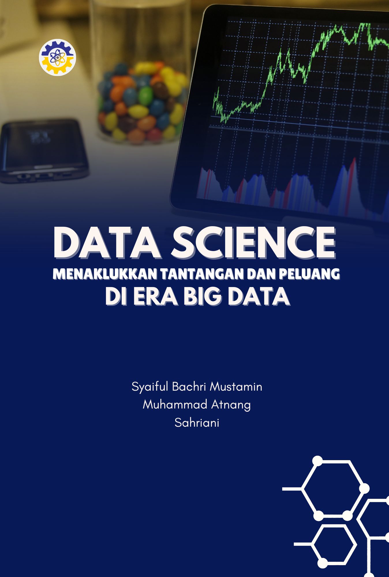 Data Science untuk Pemula: Menaklukkan Tantangan dan Peluang di Era Big Data