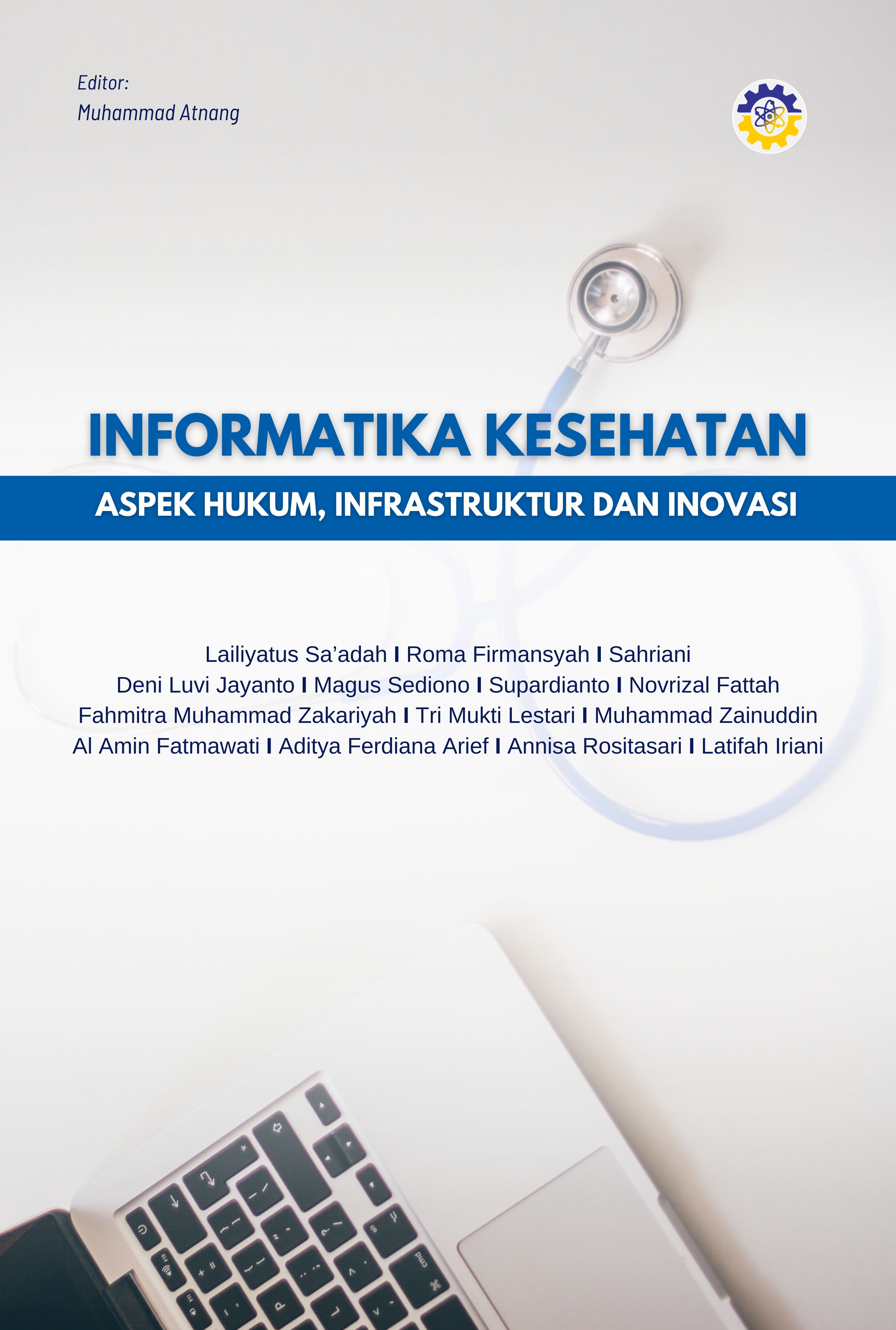 Informatika Kesehatan: Aspek Hukum, Infrastruktur dan Inovasi