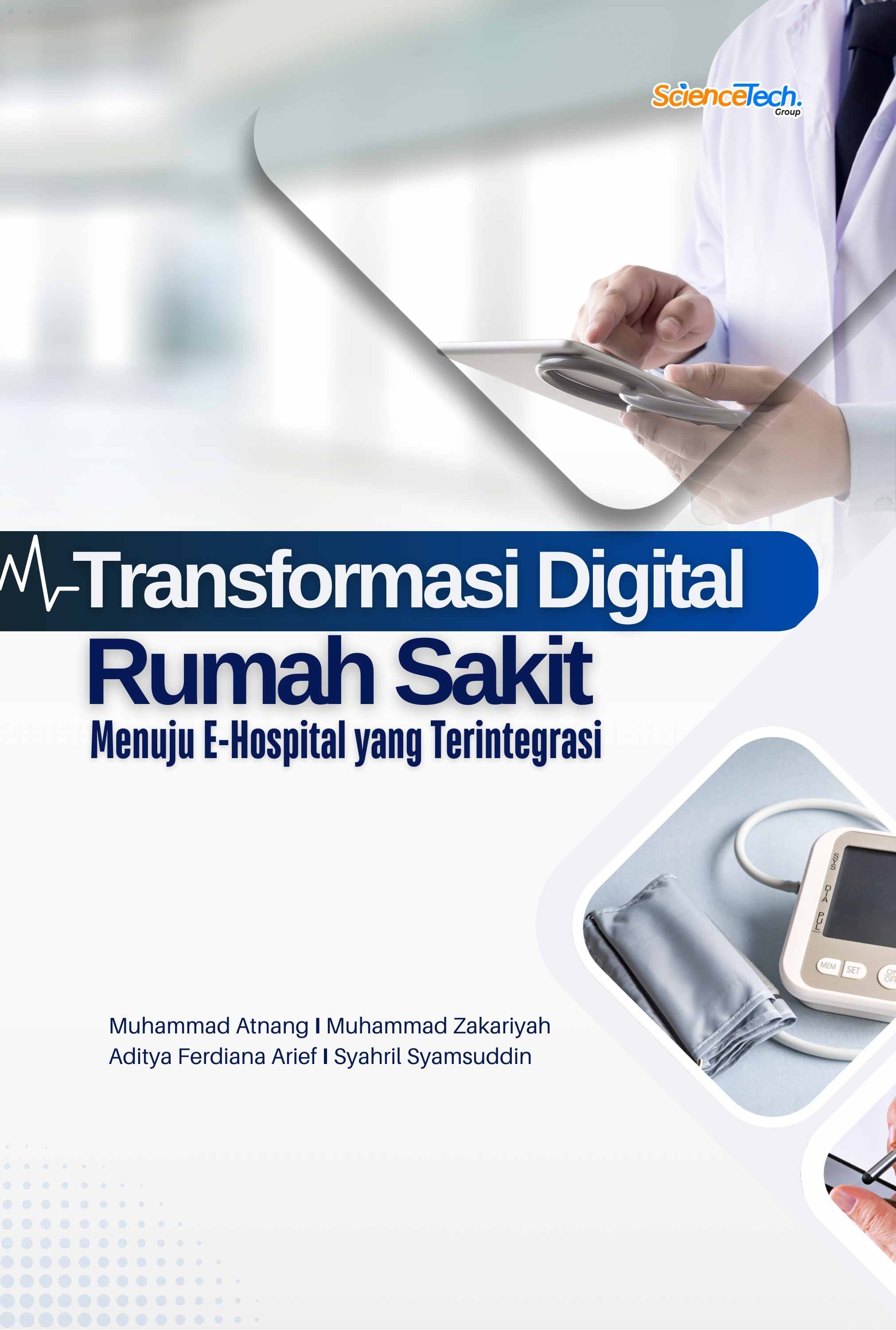 TRANSFORMASI DIGITAL RUMAH SAKIT MENUJU E-HOSPITAL YANG TERINTEGRASI