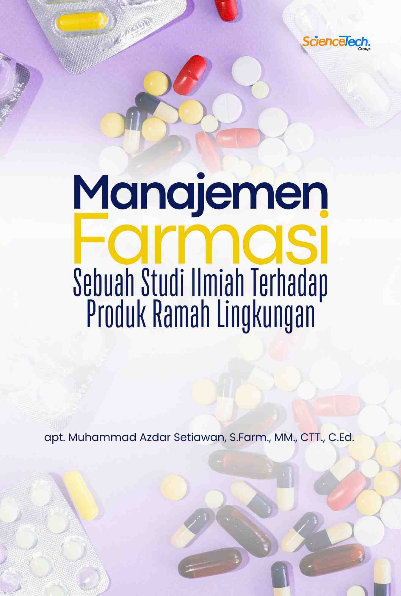 Manajemen Farmasi: Sebuah Studi Ilmiah Terhadap Produk Ramah Lingkungan
