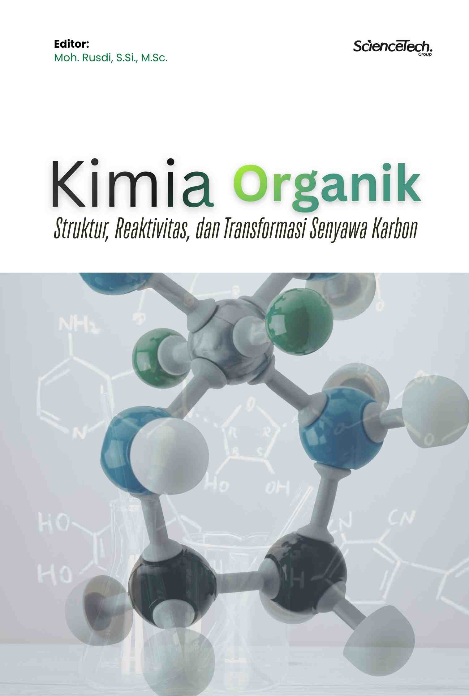 KIMIA ORGANIK: STRUKTUR, REAKTIVITAS, DAN TRANSFORMASI  SENYAWA KARBON