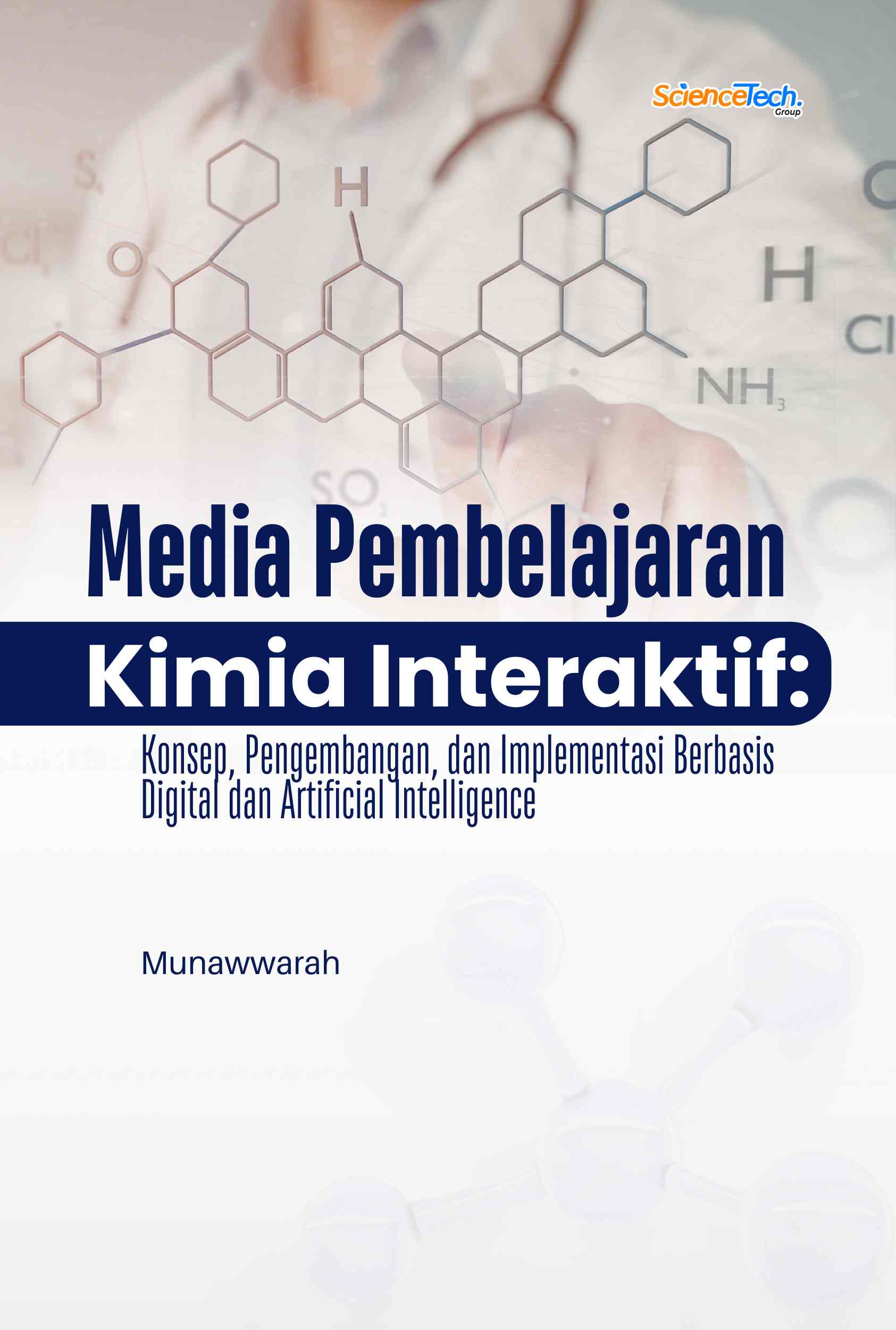 Media Pembelajaran Kimia Interaktif: Konsep, Pengembangan, dan Implementasi Berbasis Digital dan Artificial Intelligence