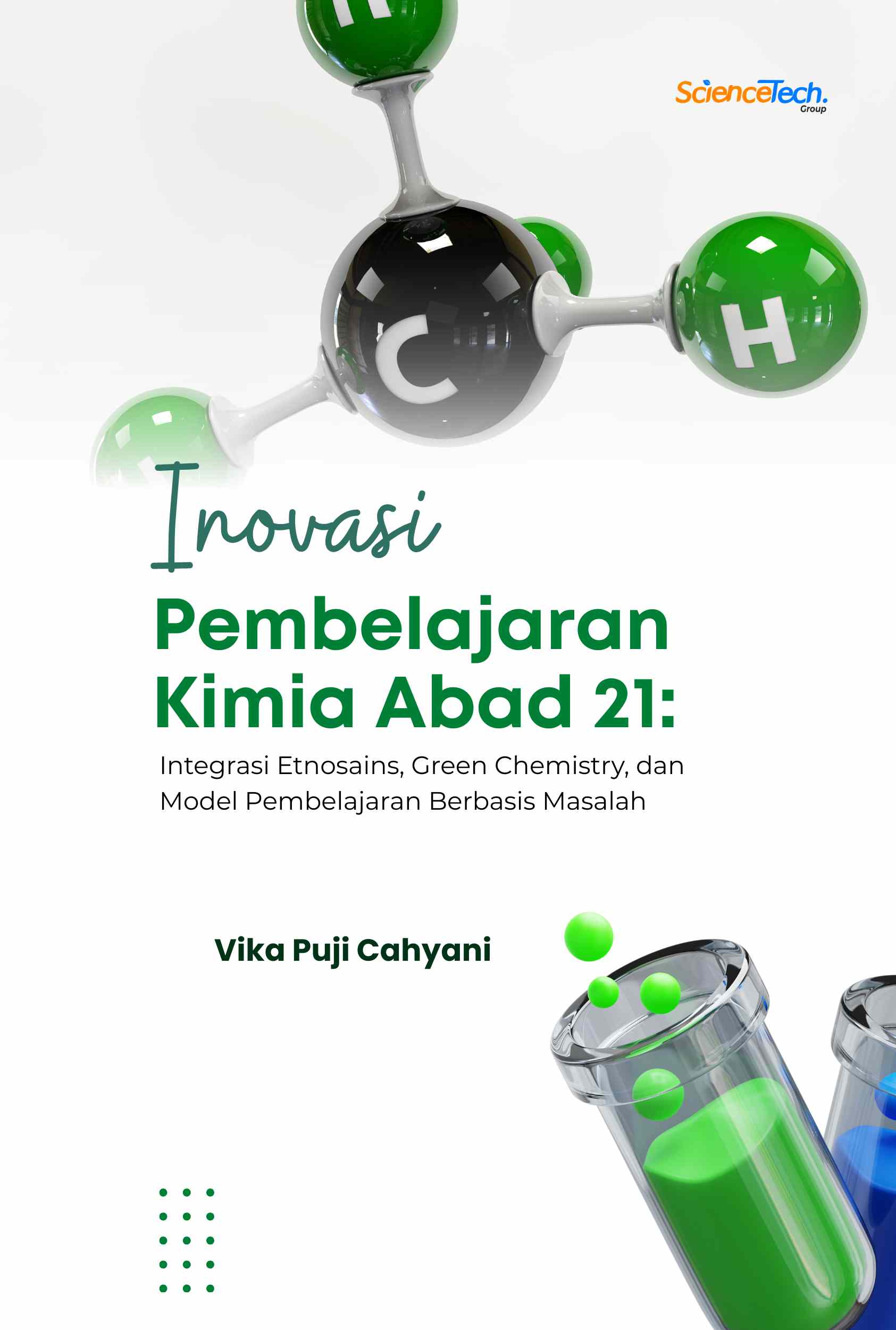 Inovasi Pembelajaran Kimia Abad 21: Integrasi Etnosains, Green Chemistry, dan Model Pembelajaran Berbasis Masalah