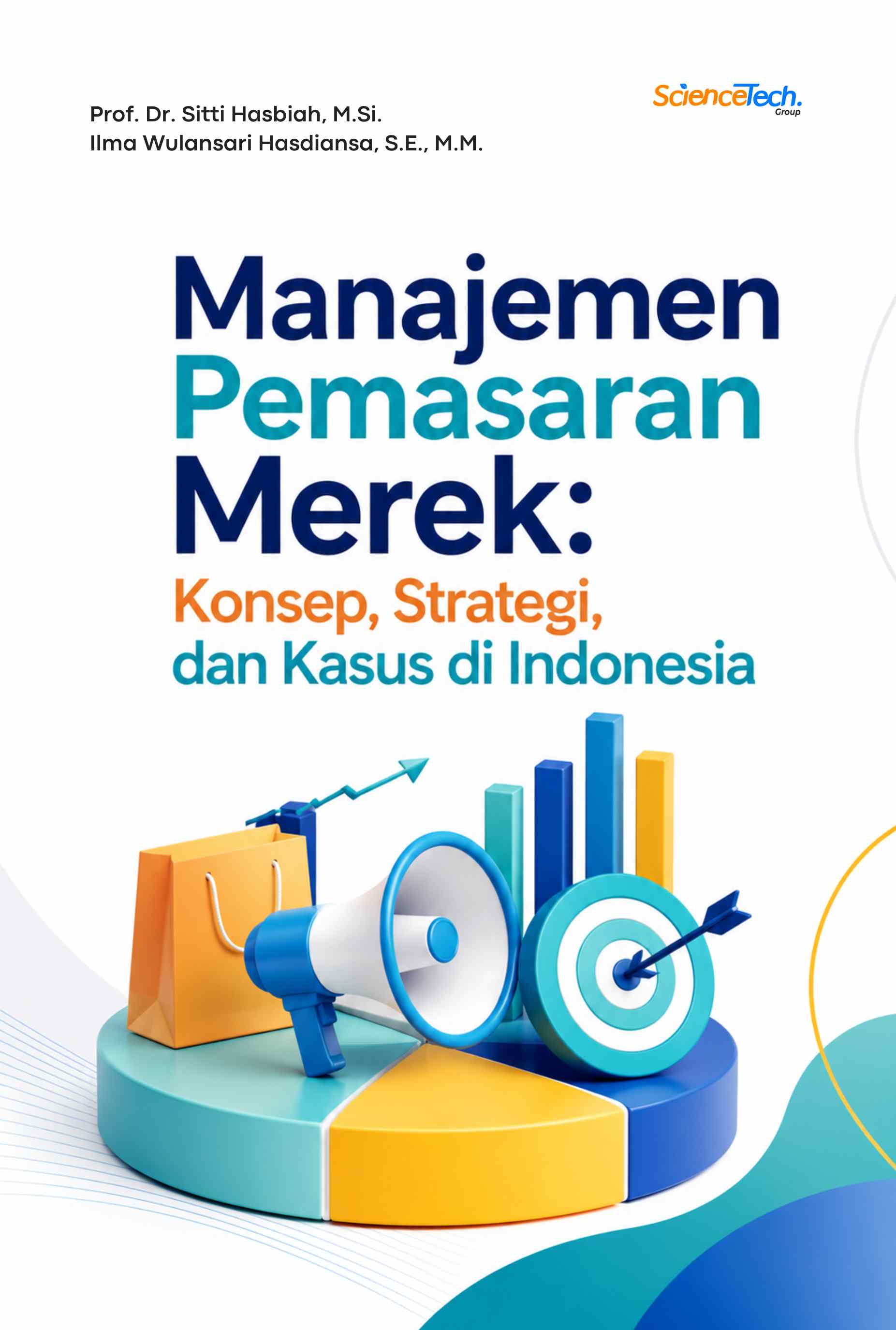 Manajemen Pemasaran Merek: Konsep, Strategi, dan Kasus di Indonesia