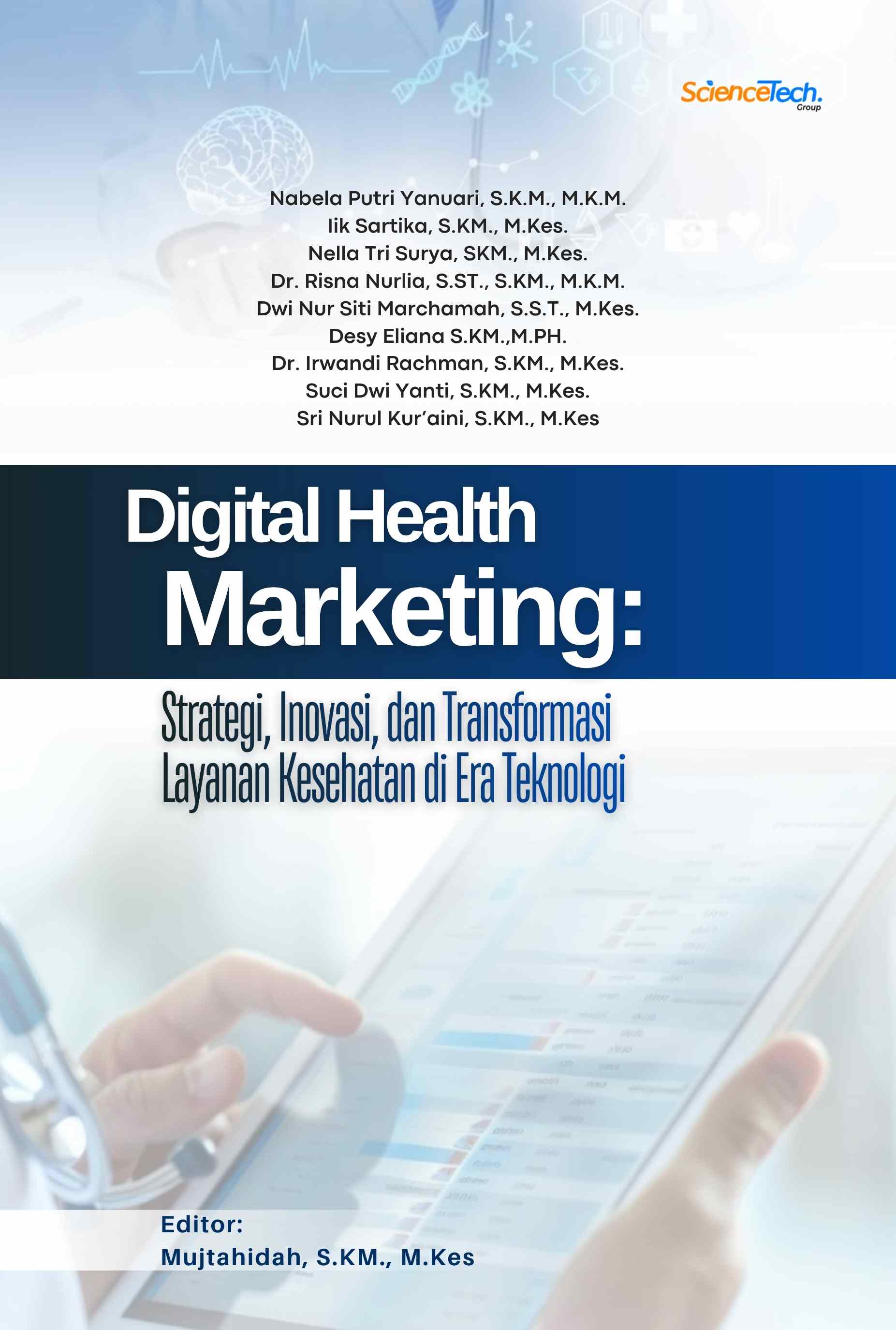 Digital Health Marketing: Strategi, Inovasi, dan Transformasi Layanan Kesehatan di Era Teknologi