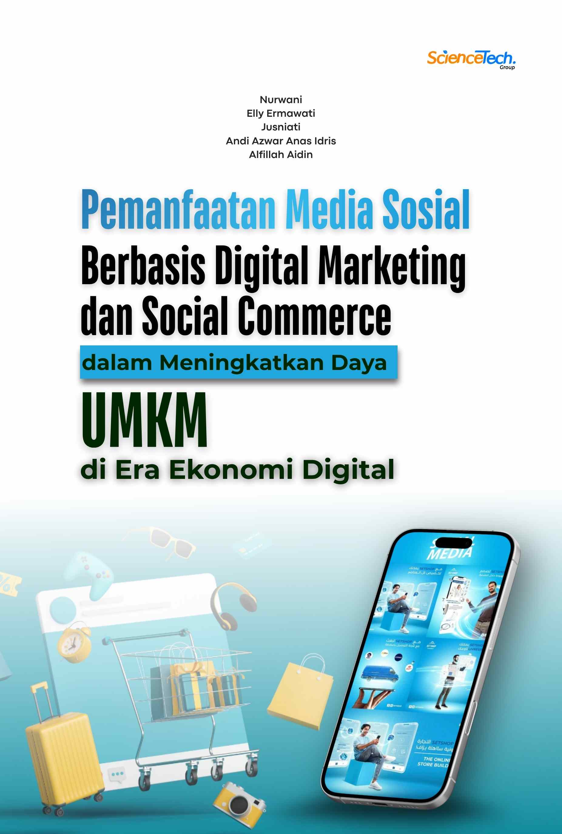 Pemanfaatan Media Sosial Berbasis Digital Marketing dan Social Commerce dalam Meningkatkan Daya Saing UMKM di Era Ekonomi Digital