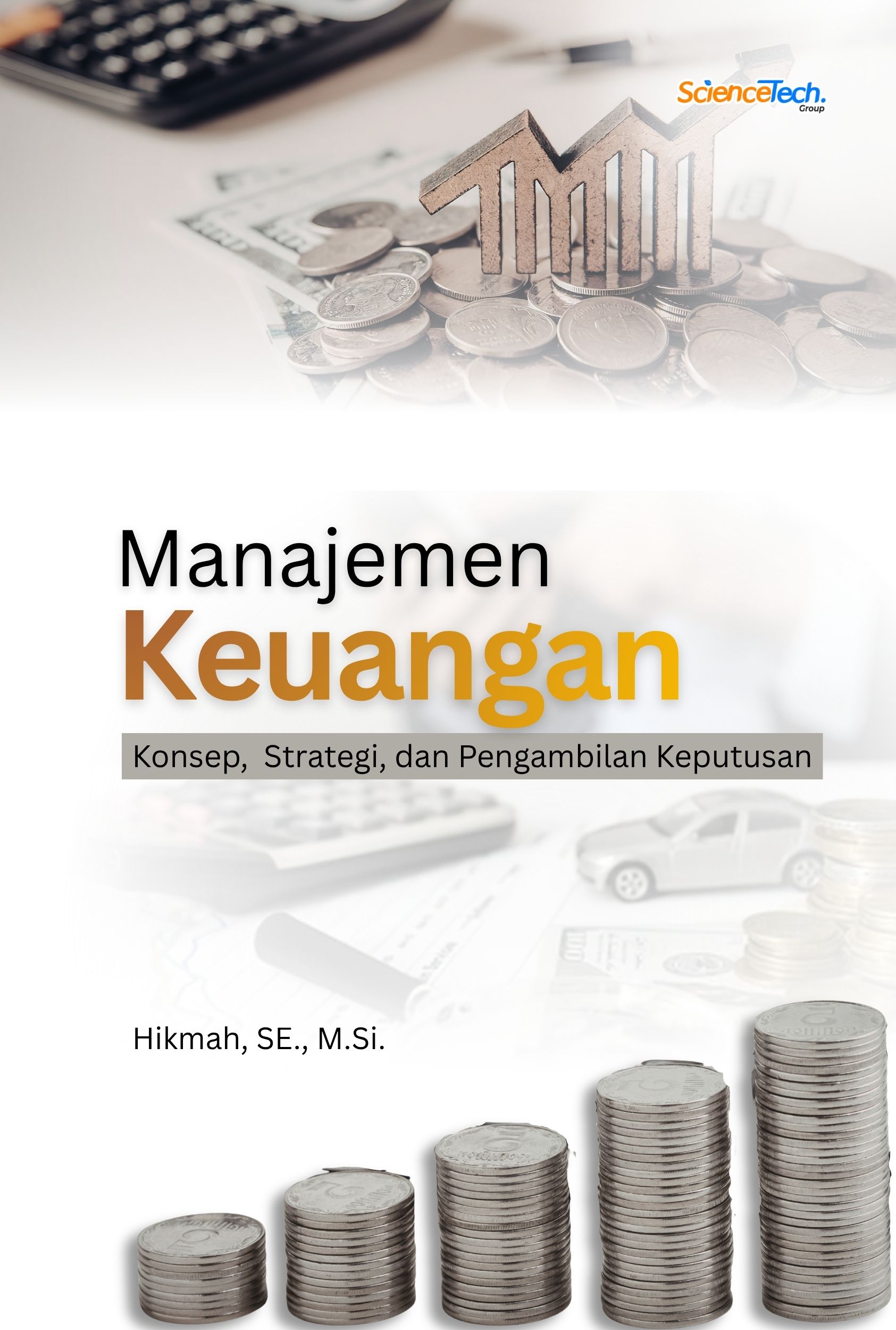 Manajemen Keuangan: Konsep, Strategi dan Pengambilan Keputusan