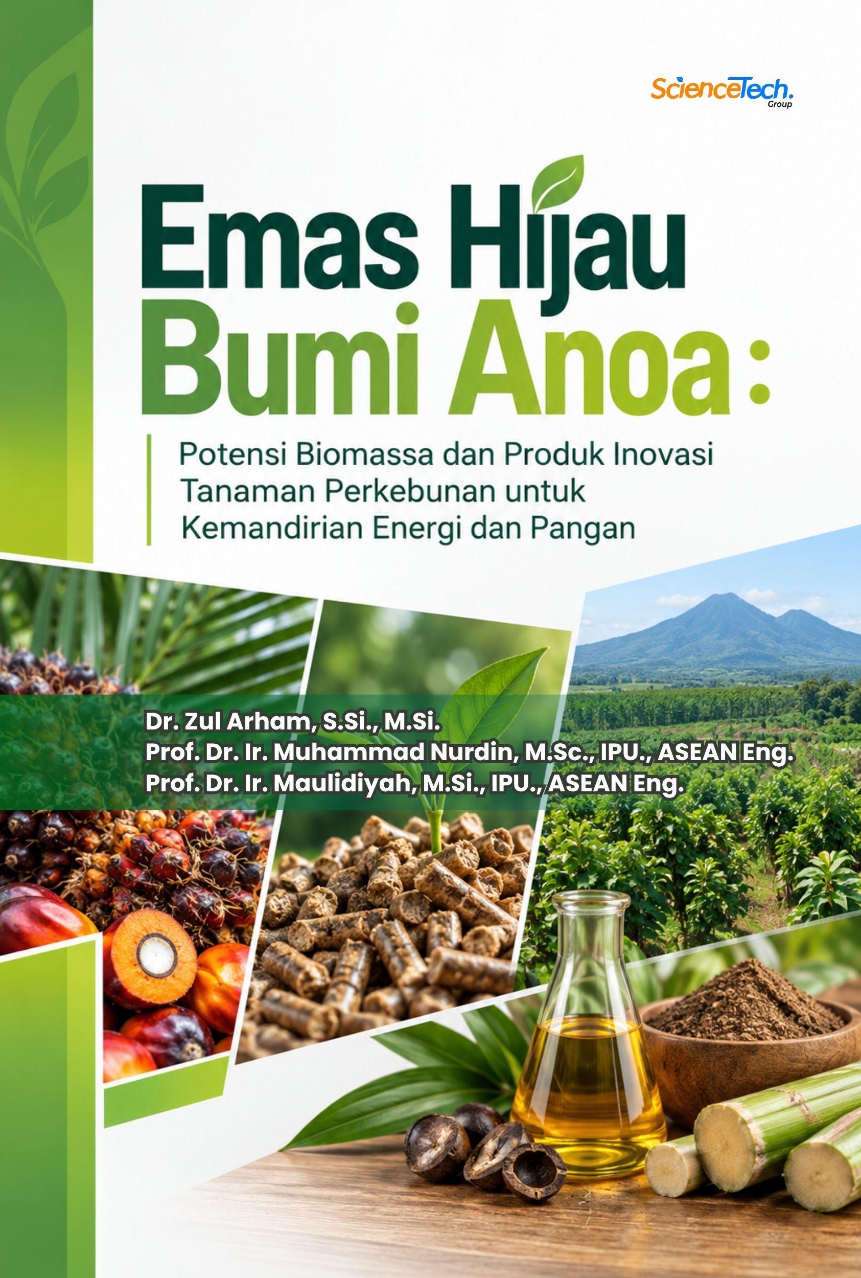 EMAS HIJAU BUMI ANOA: Potensi Biomassa dan Produk Inovasi Tanaman Perkebunan untuk Kemandirian Energi dan Pangan
