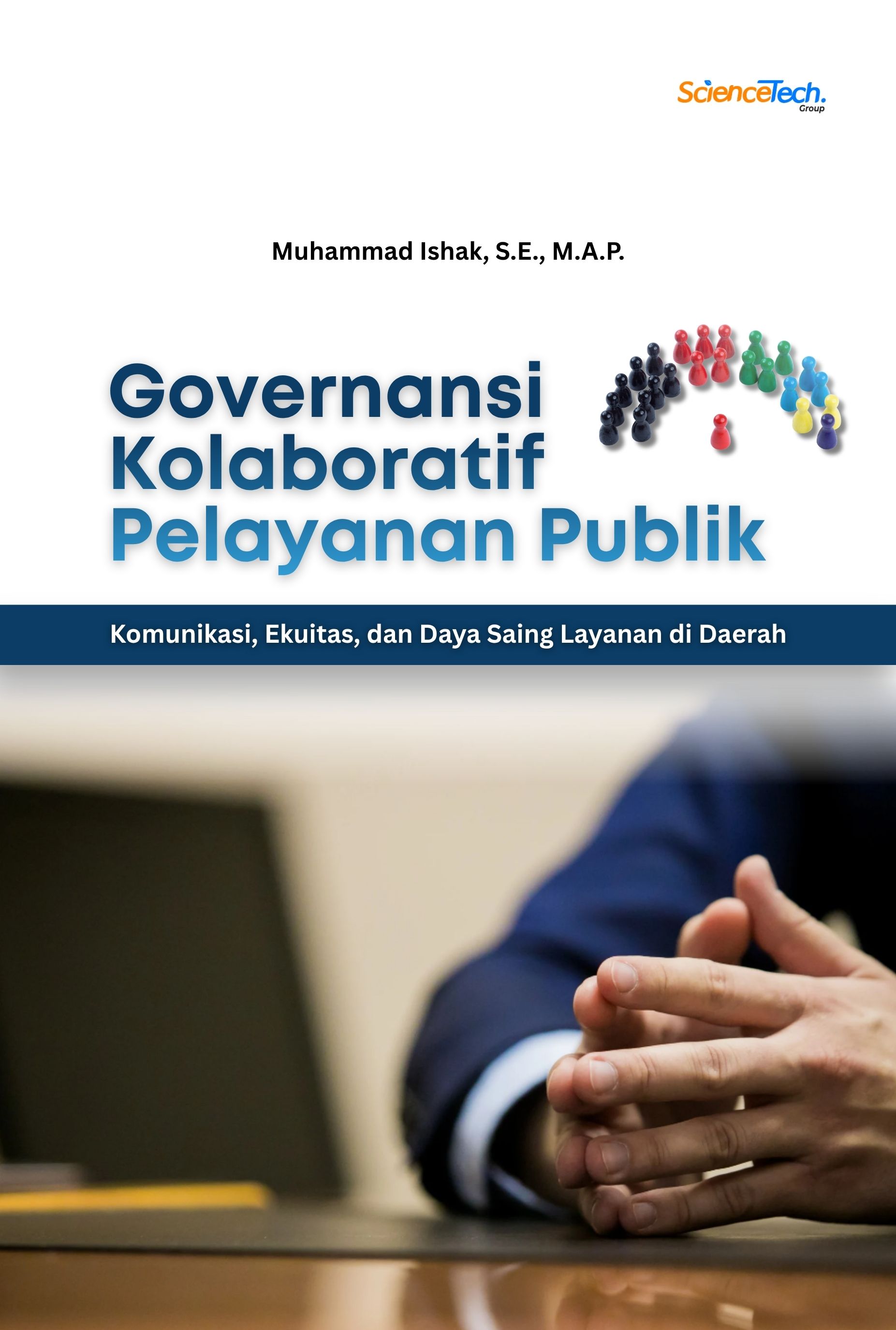 Governansi Kolaboratif Pelayanan Publik: Komunikasi, Ekuitas, dan Daya Saing Layanan di Daerah