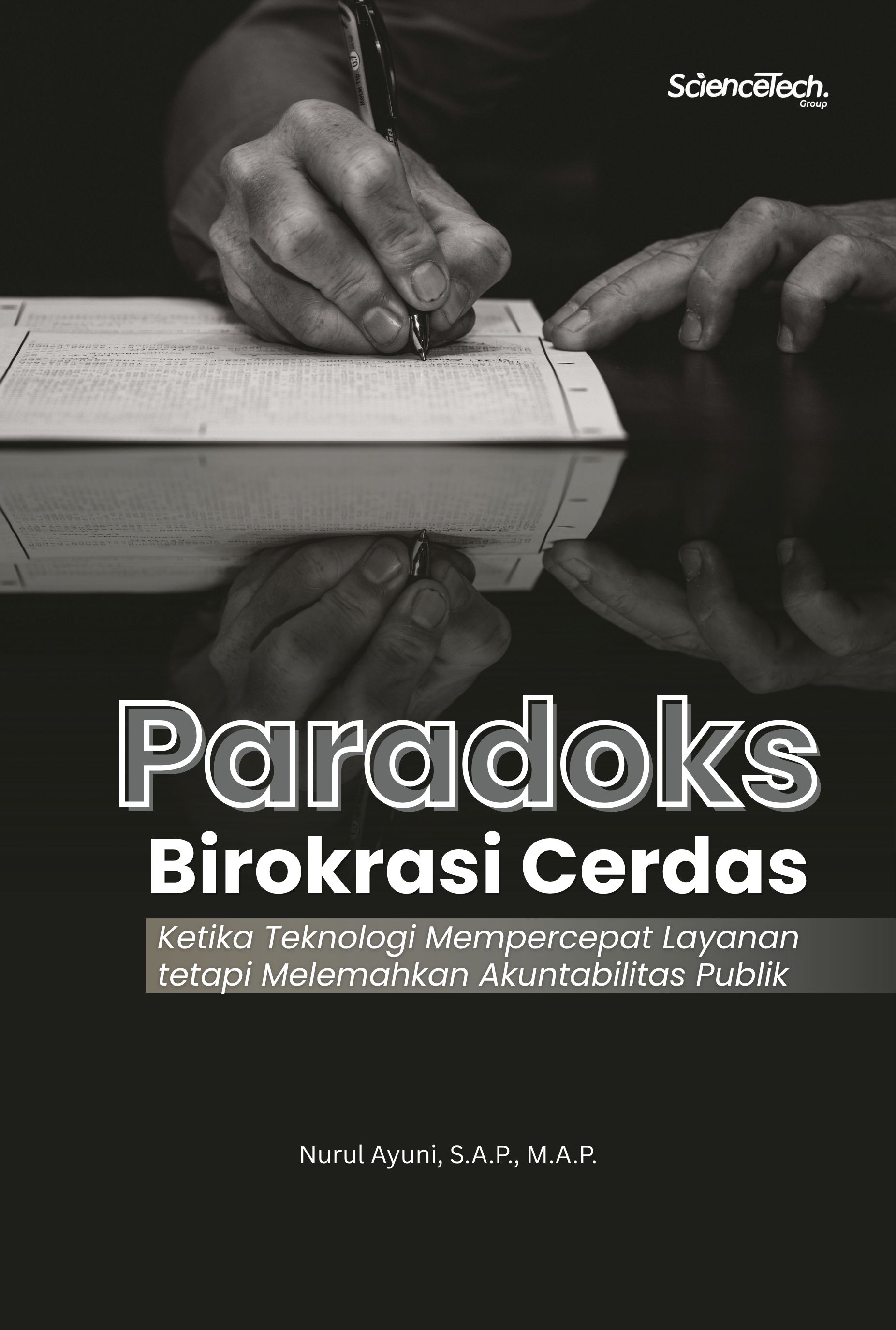 Paradoks Birokrasi Cerdas: Ketika Teknologi Mempercepat Layanan tetapi Melemahkan Akuntabilitas Publik