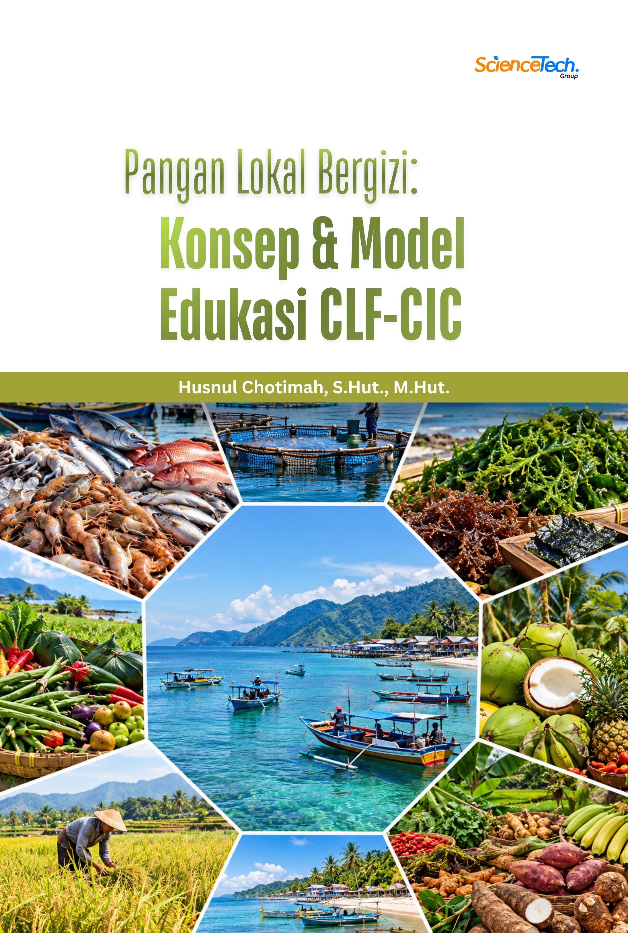 PANGAN LOKAL BERGIZI: Konsep dan Model Edukasi CLF-CIC