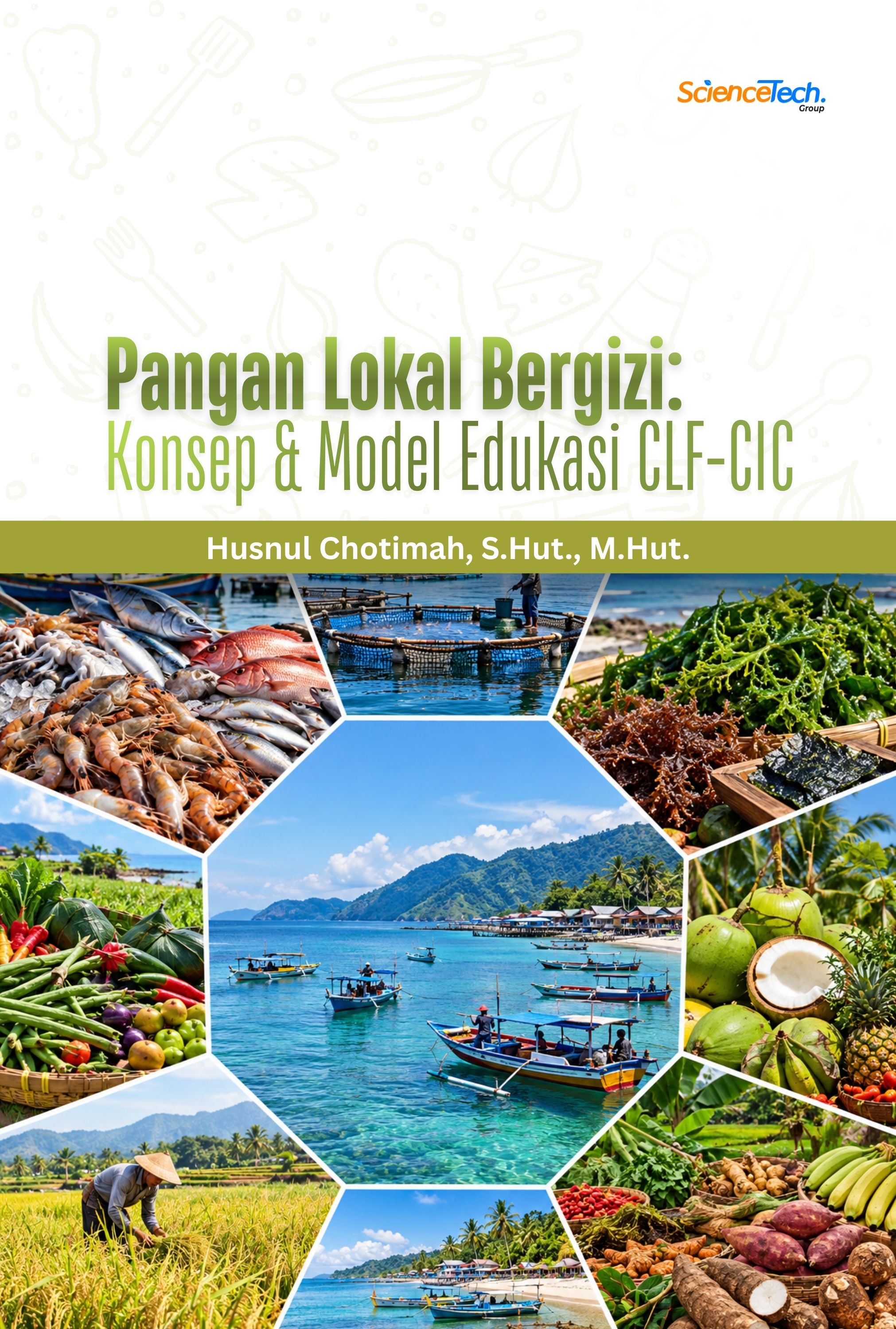 PANGAN LOKAL BERGIZI: Konsep dan Model Edukasi CLF-CIC