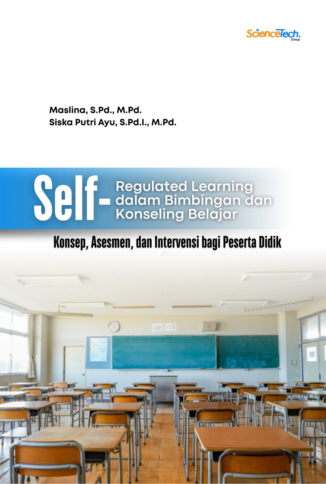 Self-Regulated Learning dalam Bimbingan dan Konseling Belajar: Konsep, Asesmen, dan Intervensi bagi Peserta Didik